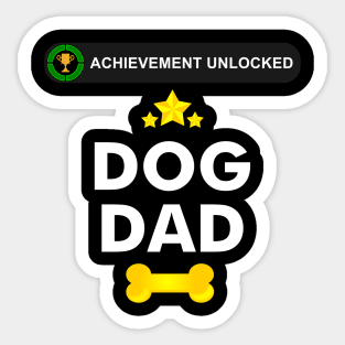 Achievement Unlocked- Became a Dog dad Sticker